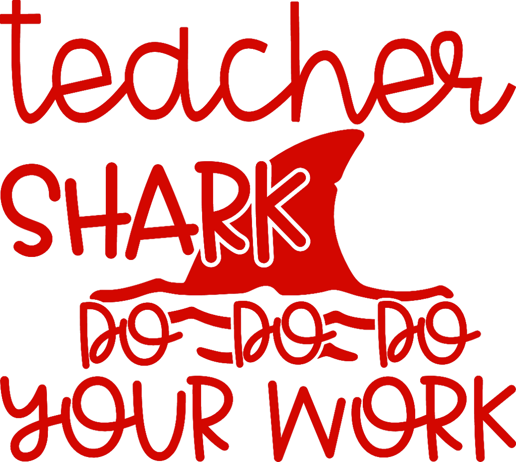 Teacher Shark, Do Do Do Do Your Work!